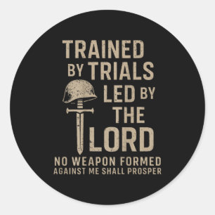 Trained By Trials Led By The Lord (on Back)  Classic Round Sticker