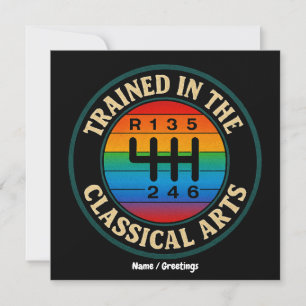 Trained in The Classical Arts Manual Transmission Invitation