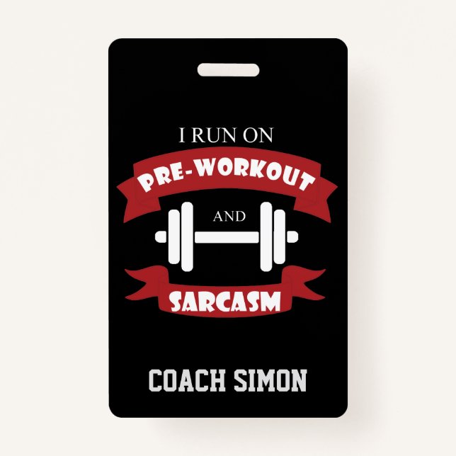Trainer Coach Funny Sarcasm Fitness Quote Badge (Front)