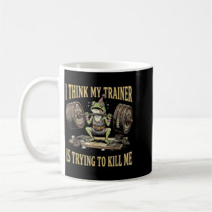 Trainer Is Trying To Kill Funny Frog Gym Meme Coffee Mug