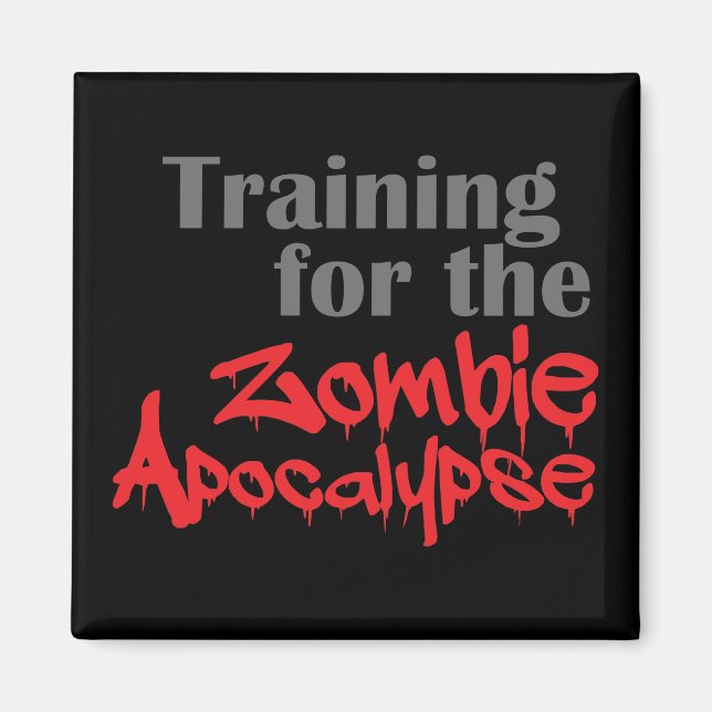 Training For The Zombie Apocalypse Funny Workout Magnet (Front)