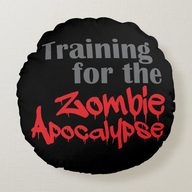 Training For The Zombie Apocalypse Funny Workout Round Pillow (Front)