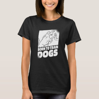 Training High Five Animal Behaviorist  Dog Trainer T-Shirt