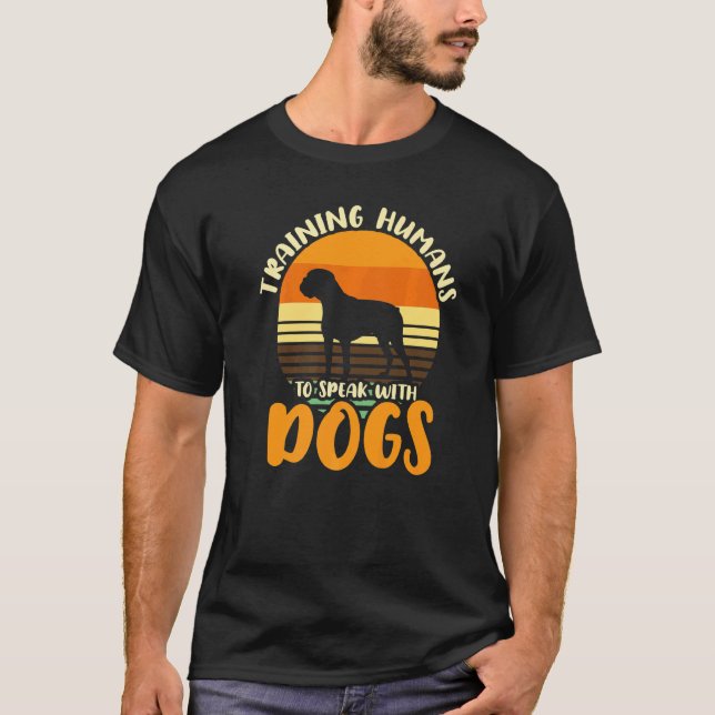 Training Humans To Speak With Dogs  Dog Trainer  1 T-Shirt (Front)