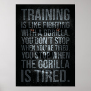 Training Is Like Fighting A Gorilla - Workout Poster