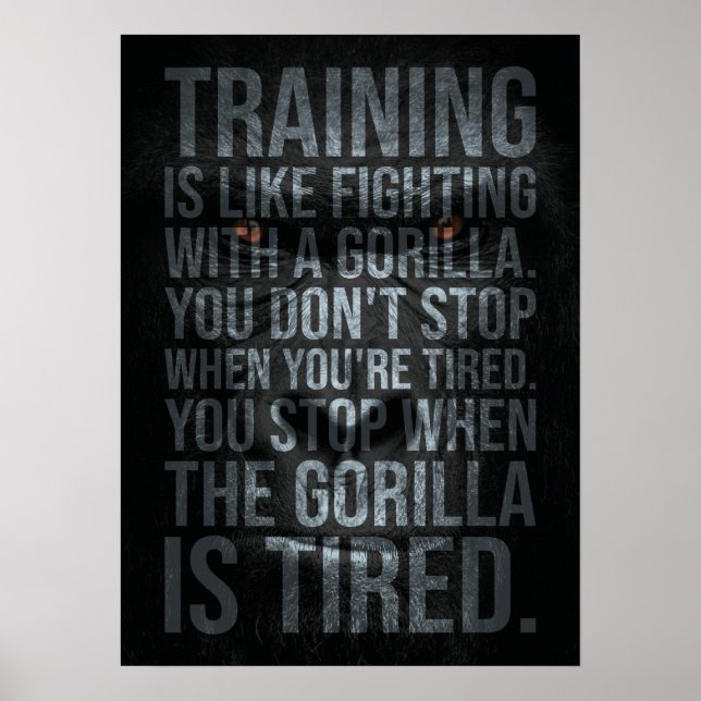 Training Is Like Fighting A Gorilla - Workout Poster (Front)