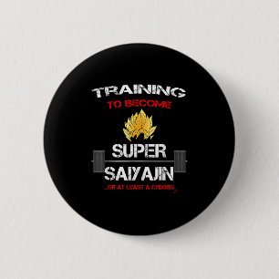 Training To Become A Super Saiyajin - Fun Fitness  2 Inch Round Button