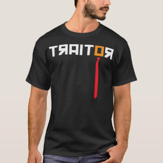 Traitor - Anti Trump T-Shirt