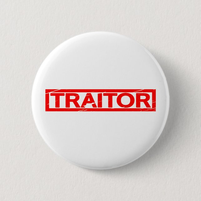 Traitor Stamp 2 Inch Round Button (Front)