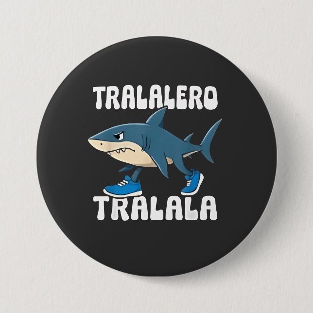Tralalero Tralala Funny Shark Meme 3 Inch Round Button (Front)