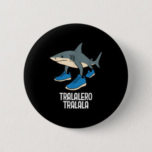 Tralalero Tralala Italian Brainrot Funny Meme  2 Inch Round Button