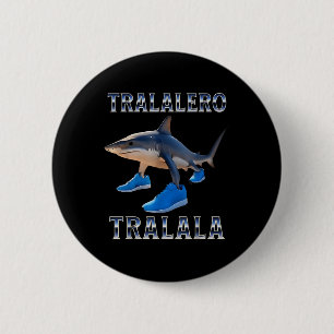 Tralalero Tralala - Italian Brainrot Meme 2 Inch Round Button