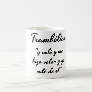 Trambolico cup phrase