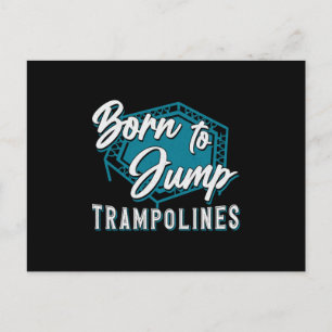 Trampoline Born To Jump Trampolines Trampolining Postcard