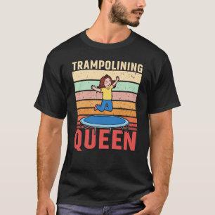 Trampolining Queen Jumping Trampoline Gymnastics T-Shirt