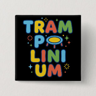Trampolinium 2 Inch Square Button