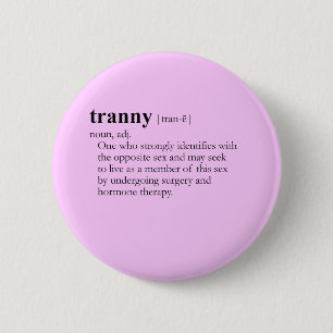 TRANNY (definition) 2 Inch Round Button