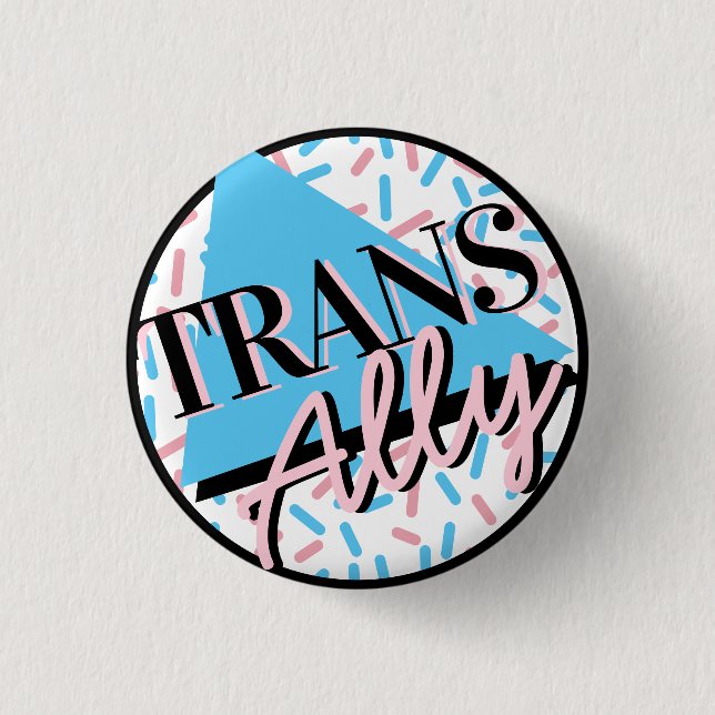 Trans Ally Pink Blue Sprinkles 90s LGBT 1 Inch Round Button (Front)