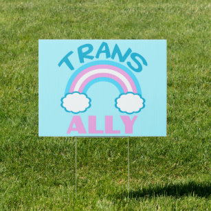 Trans Ally Transgender Rainbow Support Yard Garden Sign