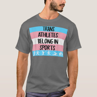 Trans Athletes Belong In Sport Transgender T-Shirt