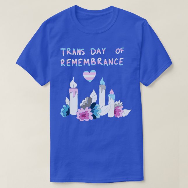 Trans Day Of Remembrance Trans LGBTQ T-Shirt (Design Front)