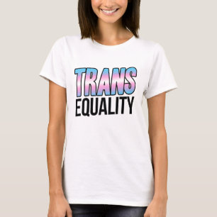 Trans Equality T-Shirt