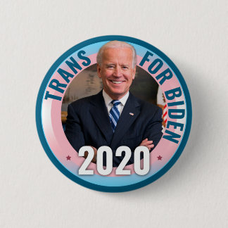 Trans for Joe Biden 2020 for President - Democrat 2 Inch Round Button