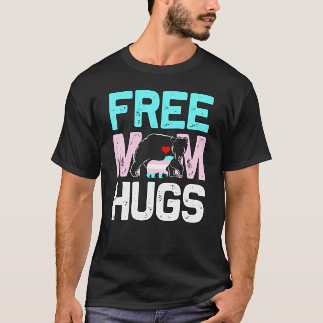Trans Free Mom Hugs Transgender Proud Mom Ally Rai T-Shirt (Front)