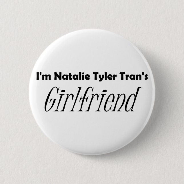 Tran's Girlfriend (Pin) 2 Inch Round Button (Front)