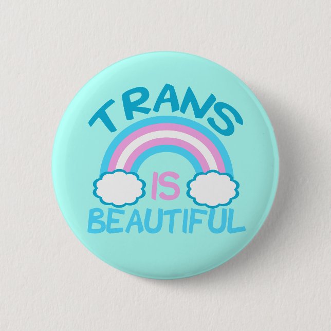 Trans is Beautiful 2 Inch Round Button (Front)