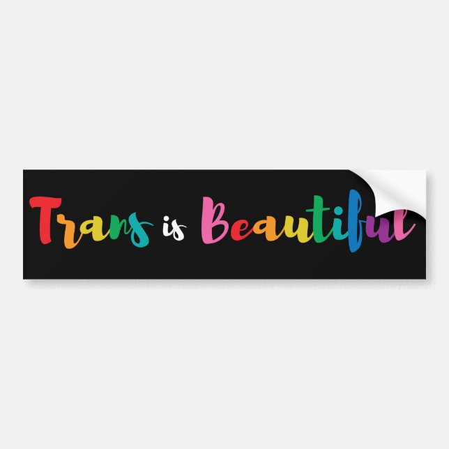 Trans is Beautiful Bumper Sticker (Front)