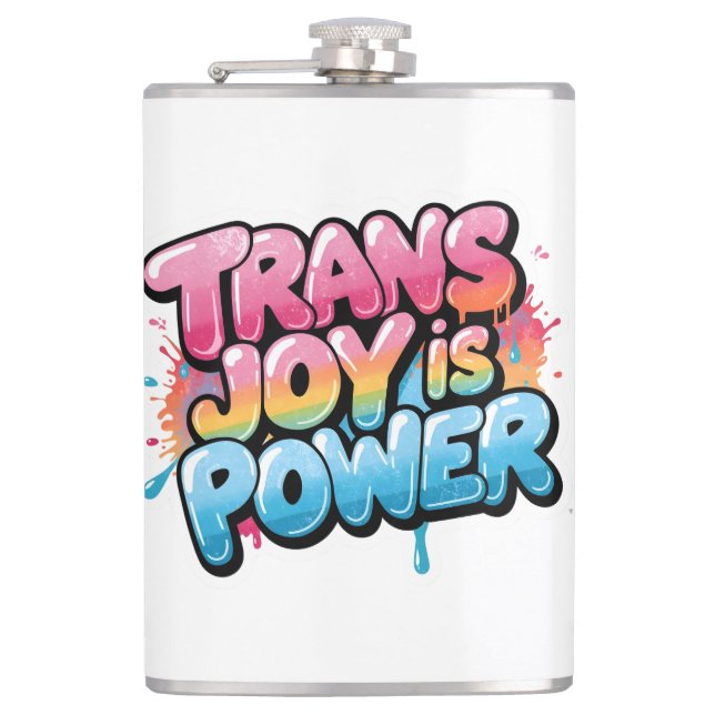 Trans Joy Is Power Art Pride Quote Design Hip Flask (Front)
