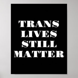 Trans Lives Still - Trans Rights 3  Poster