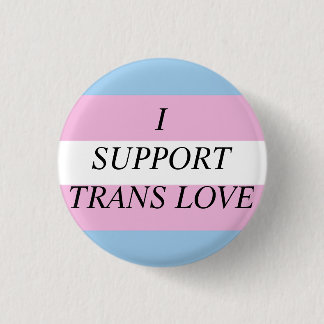 Trans Love 1 Inch Round Button