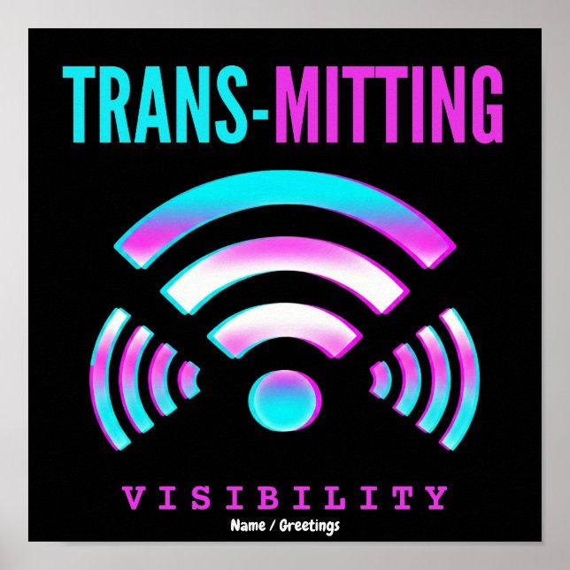 Trans-mitting Visibility Modern Glitch Transgender Poster (Front)