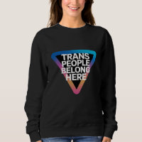 Trans People Belong Pride Gay Rights Respect Trans