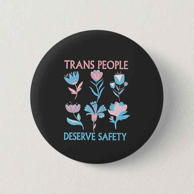 Trans People Deserve Safety Pride Month LGBTQ 2 Inch Round Button (Front)