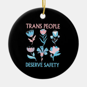 Trans People Deserve Safety Pride Month LGBTQ Ceramic Ornament