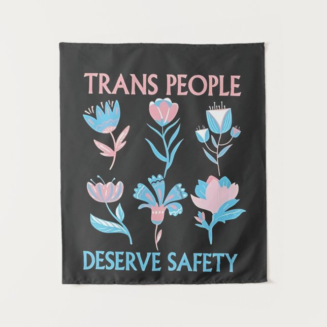 Trans People Deserve Safety Pride Month LGBTQ Tapestry (Front)