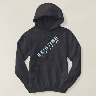 Trans Pride Flag Existing Is Not a Crime Hoodie