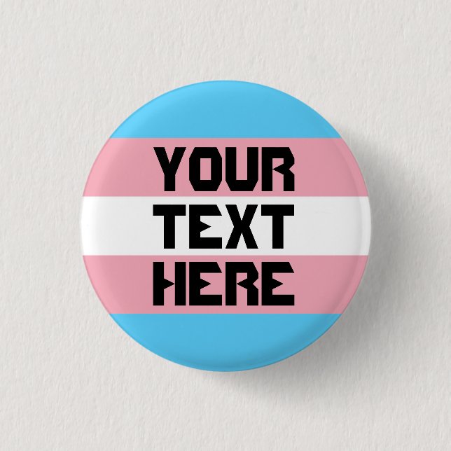 Trans pride flag with text 1 inch round button (Front)