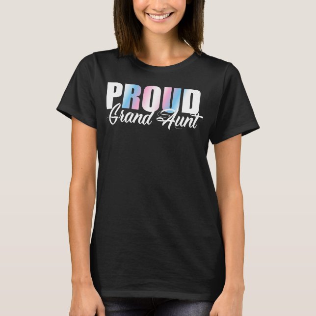 Trans Pride Proud Grand Aunt LGBT Ally  T-Shirt (Front)