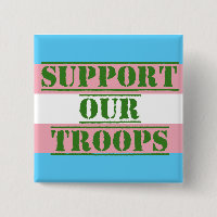 Trans Pride Support Our Troops Button