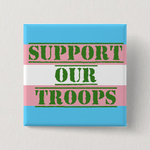 Trans Pride Support Our Troops Button