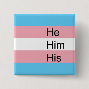 Trans Pronoun Button: He, Him, His 2 Inch Square Button