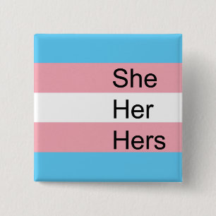 Trans Pronoun Button: She, Her, Hers 2 Inch Square Button