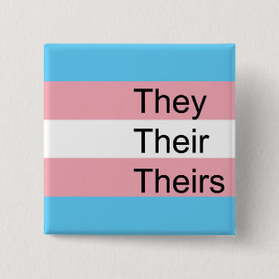 Trans Pronoun Button: They, Them, Theirs 2 Inch Square Button