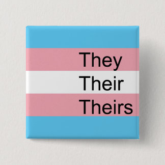 Trans Pronoun Button: They, Them, Theirs 2 Inch Square Button