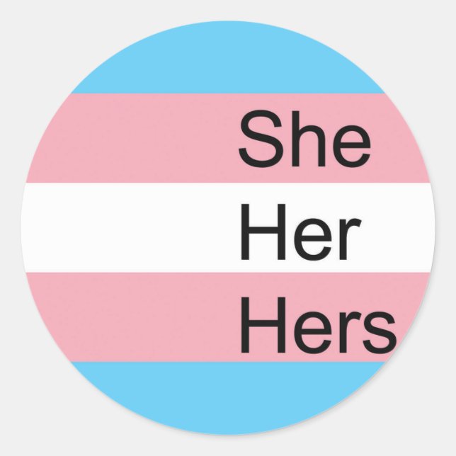 Trans Pronoun Stickers: She, Her, Hers Classic Round Sticker (Front)