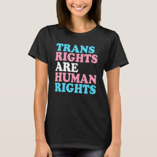 Trans Right are Human Rights LGBT Transgender LGBT T-Shirt